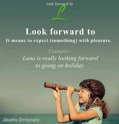look forward to